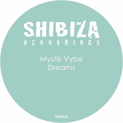 Mystik Vybe - Dreams [SHBZ224]